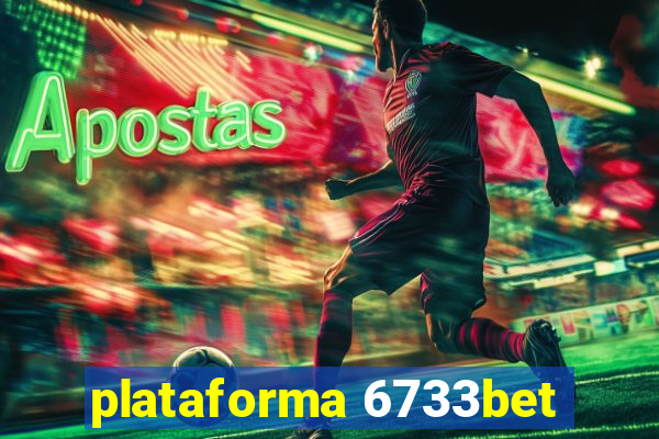 plataforma 6733bet